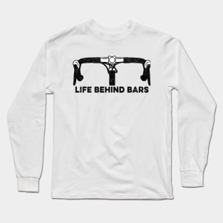 Life Behind Bars Long Sleeve T-Shirt